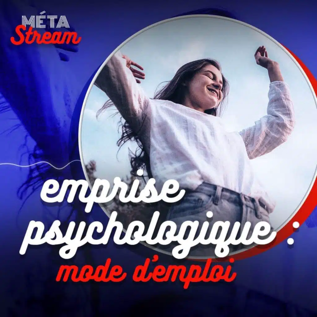 Emprise psychologique : mode d’emploi — STREAM #24