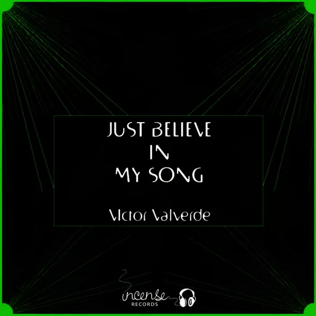 Just Believe in My Song
