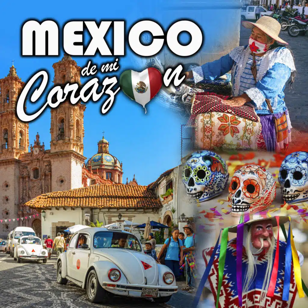 Mexico de Mi Corazon
