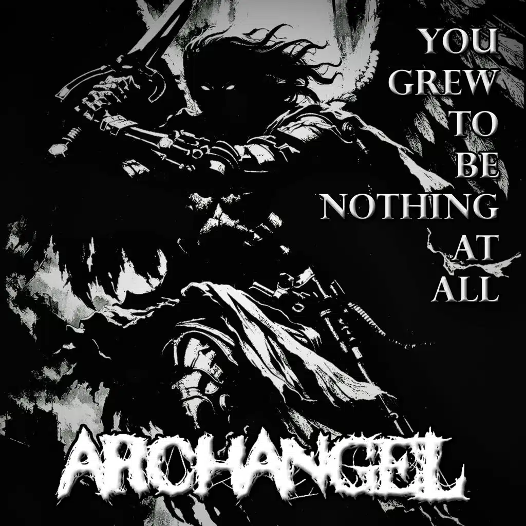 You Grew To Be Nothing At All