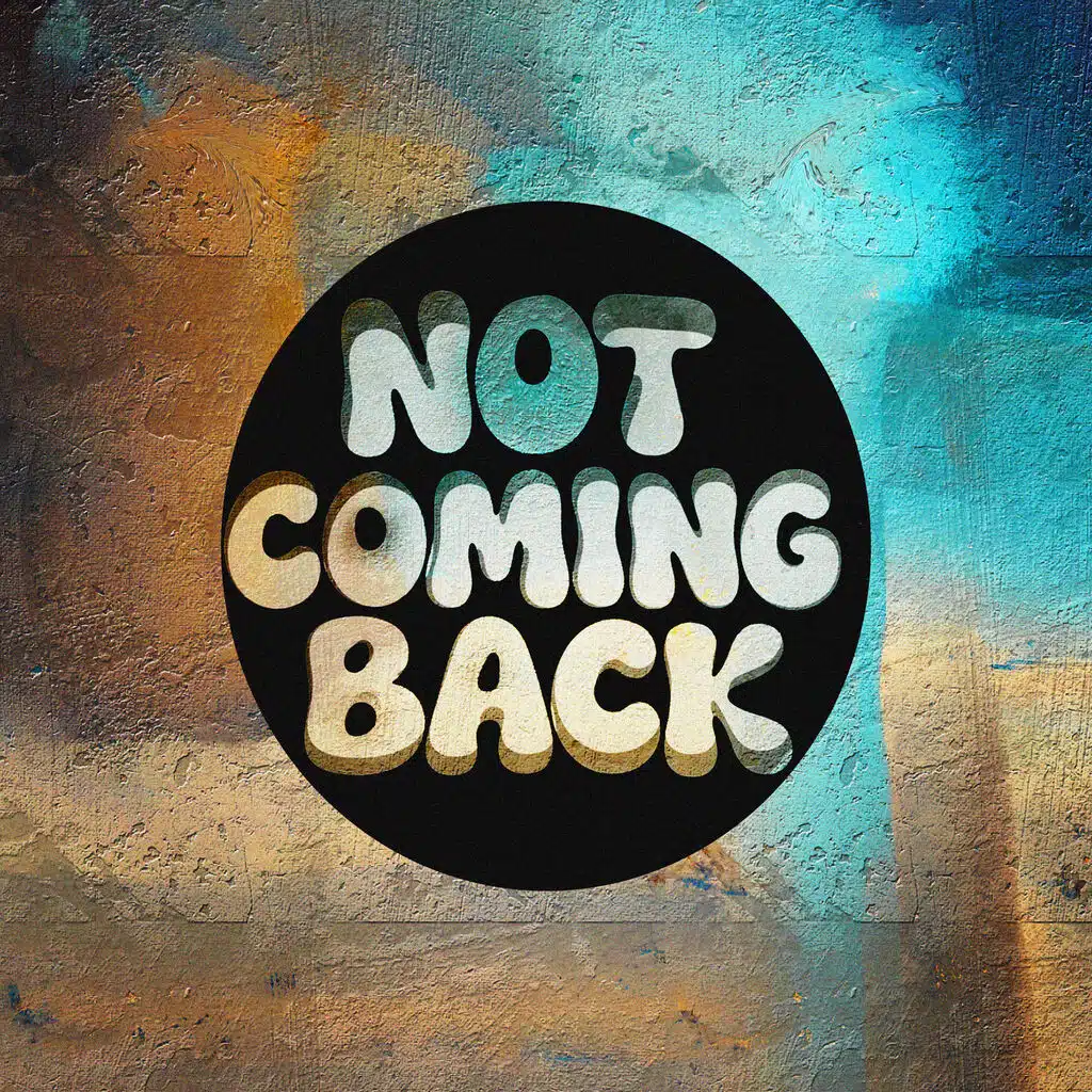 Not Coming Back