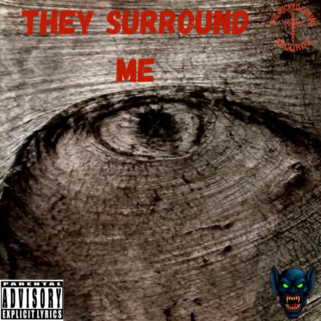 They Surround Me