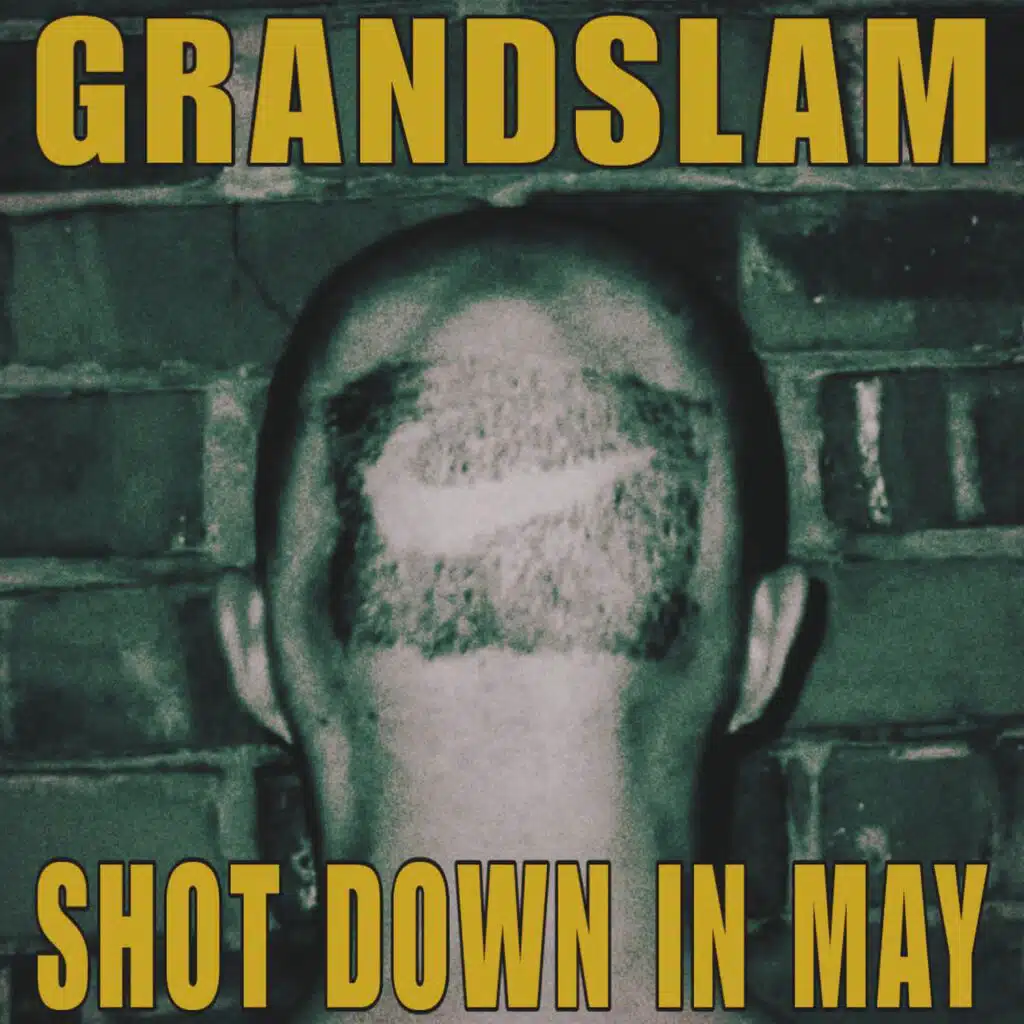 Grandslam / Shot Down In May Split