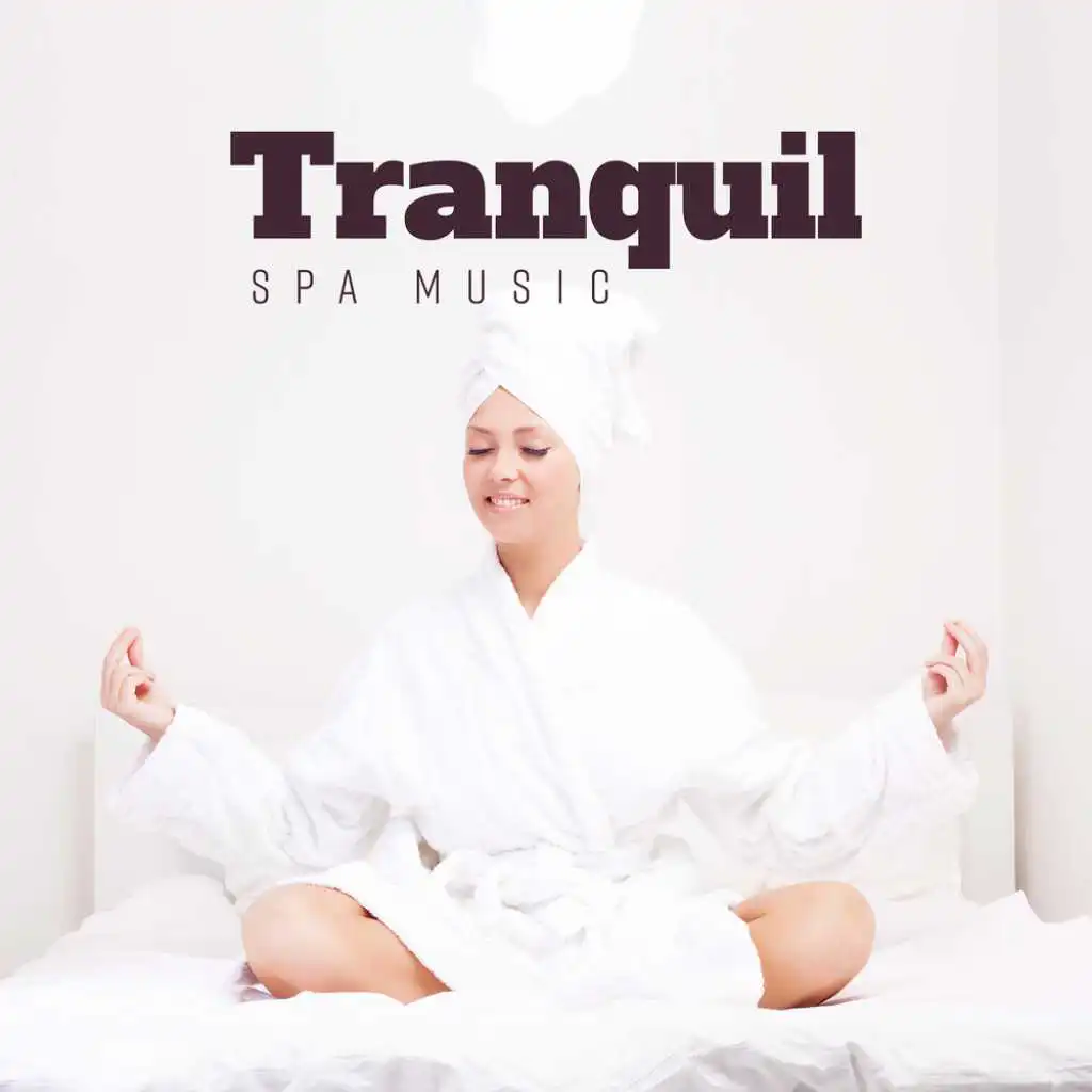 Tranquil Spa Music (Peaceful Spa)