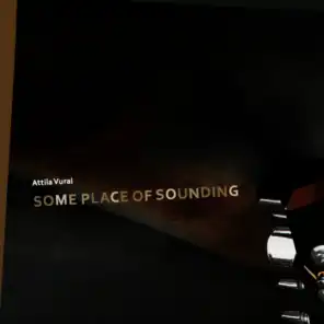 Some Place of Sounding - EP
