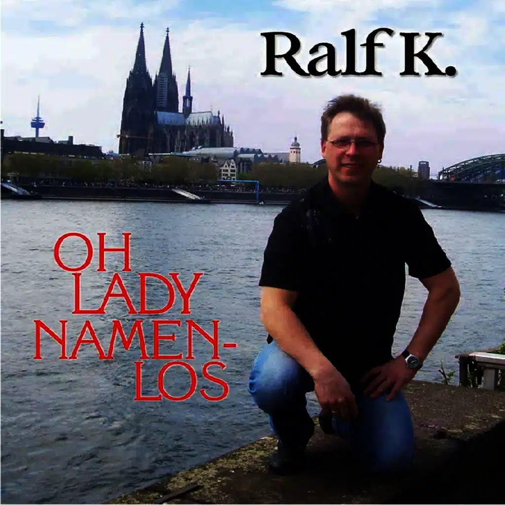 Oh LADY NAMENLOS (Kölscheversion)