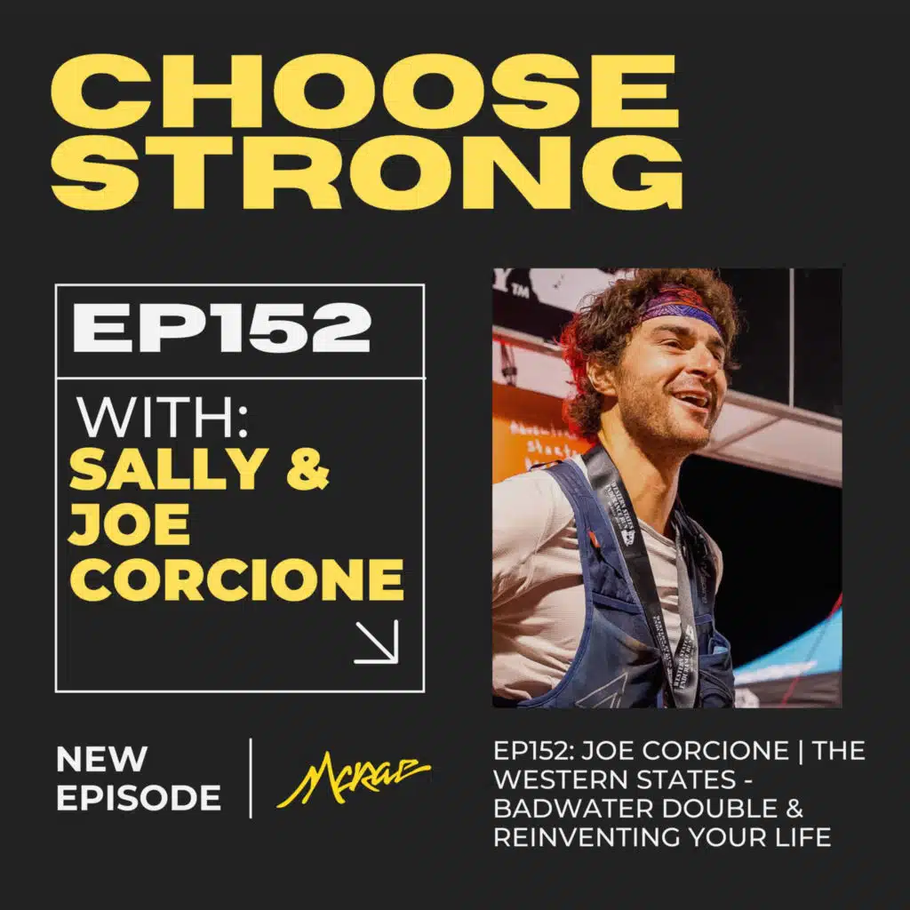 #152 | Joe Corcione | The Western States - Badwater Double & Reinventing Your Life