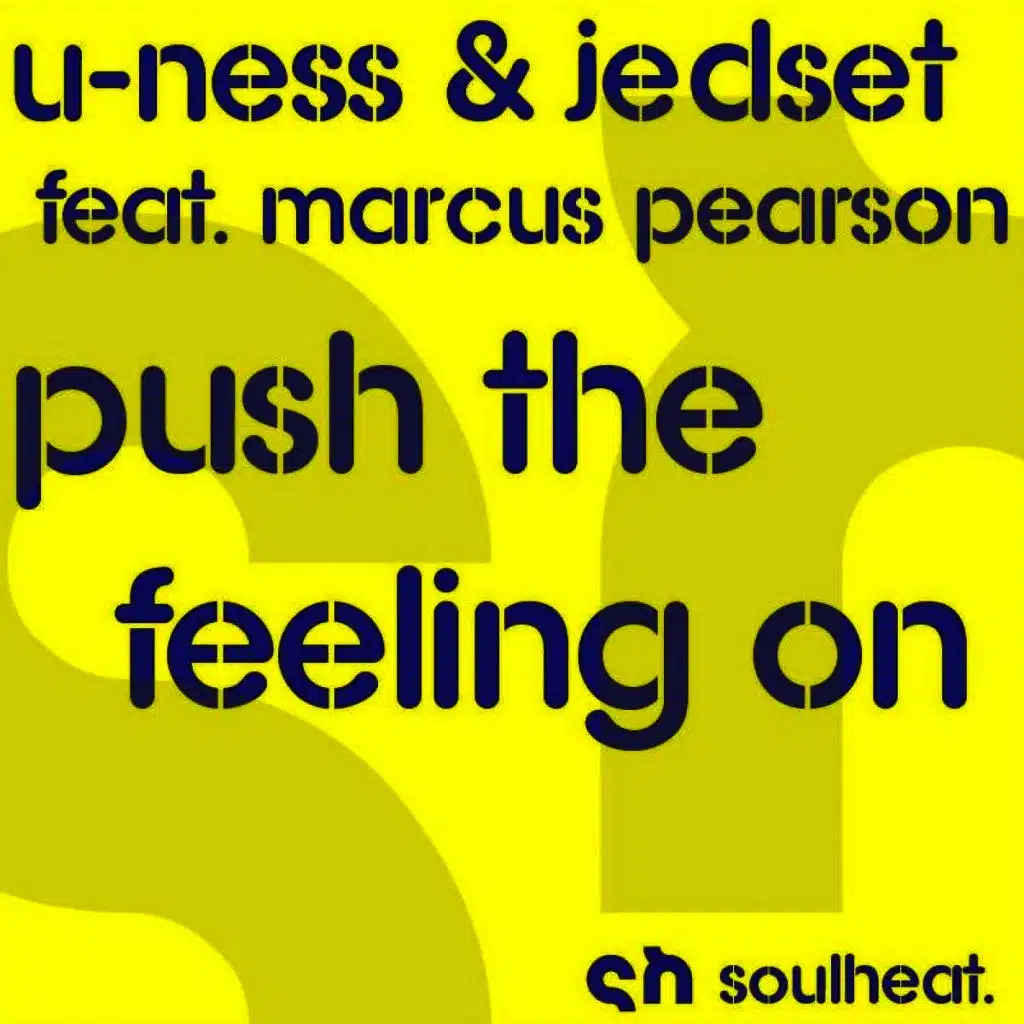 Push The Feeling On (Original Mix) [ft. JedSet & Marcus Pearson]