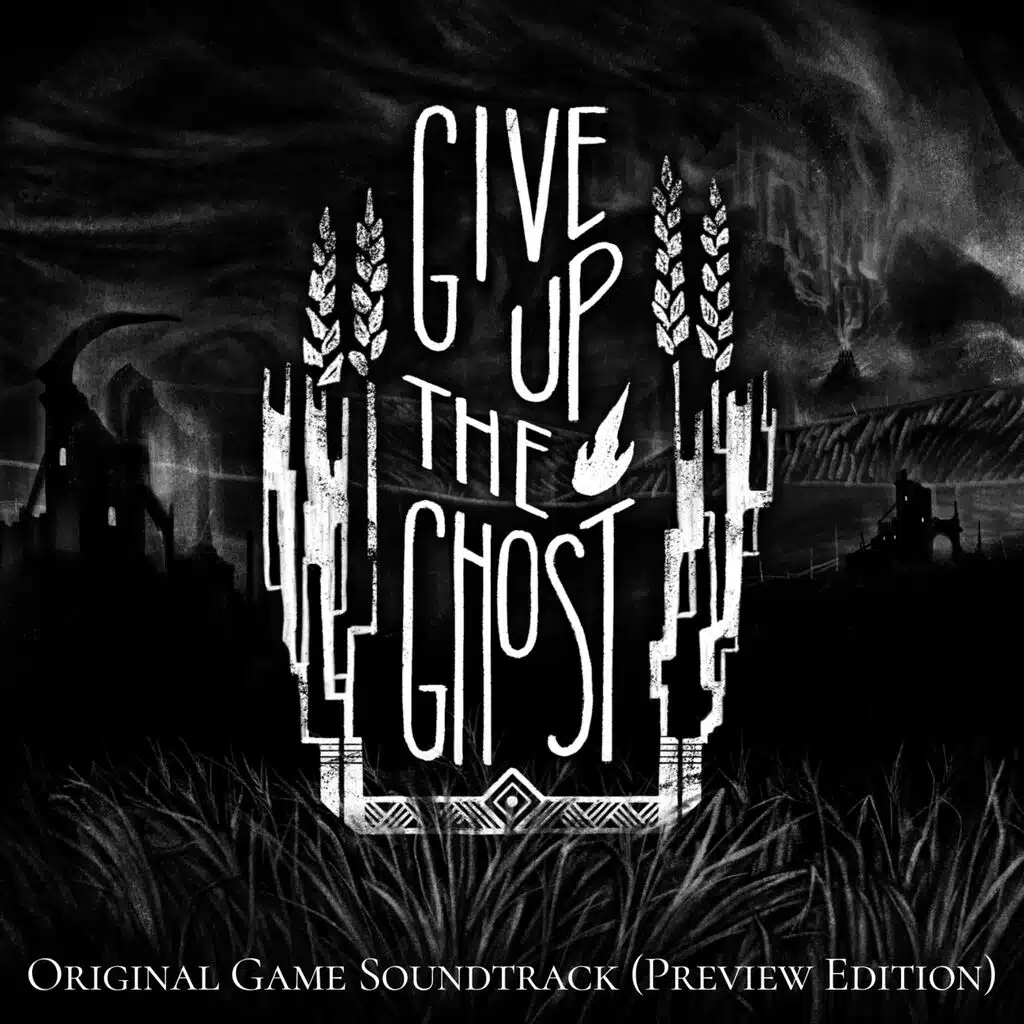 Give Up The Ghost (Original Game Soundtrack) Preview Edition - EP