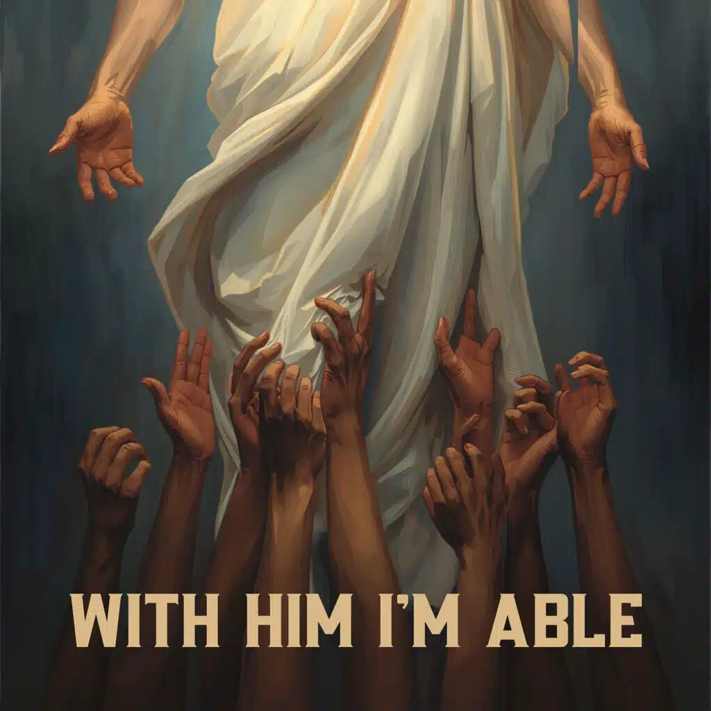 With HIM I'm Able