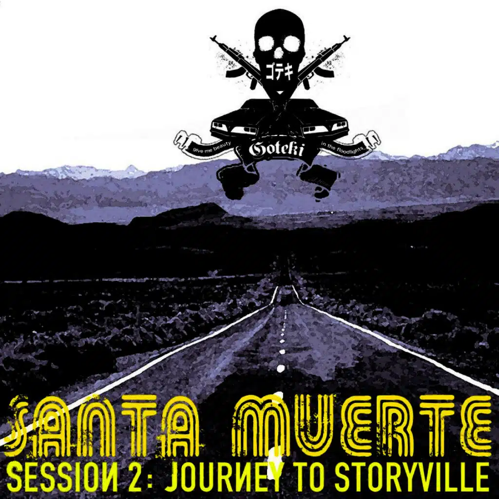 Santa Muerte Session 2: Journey to Storyville