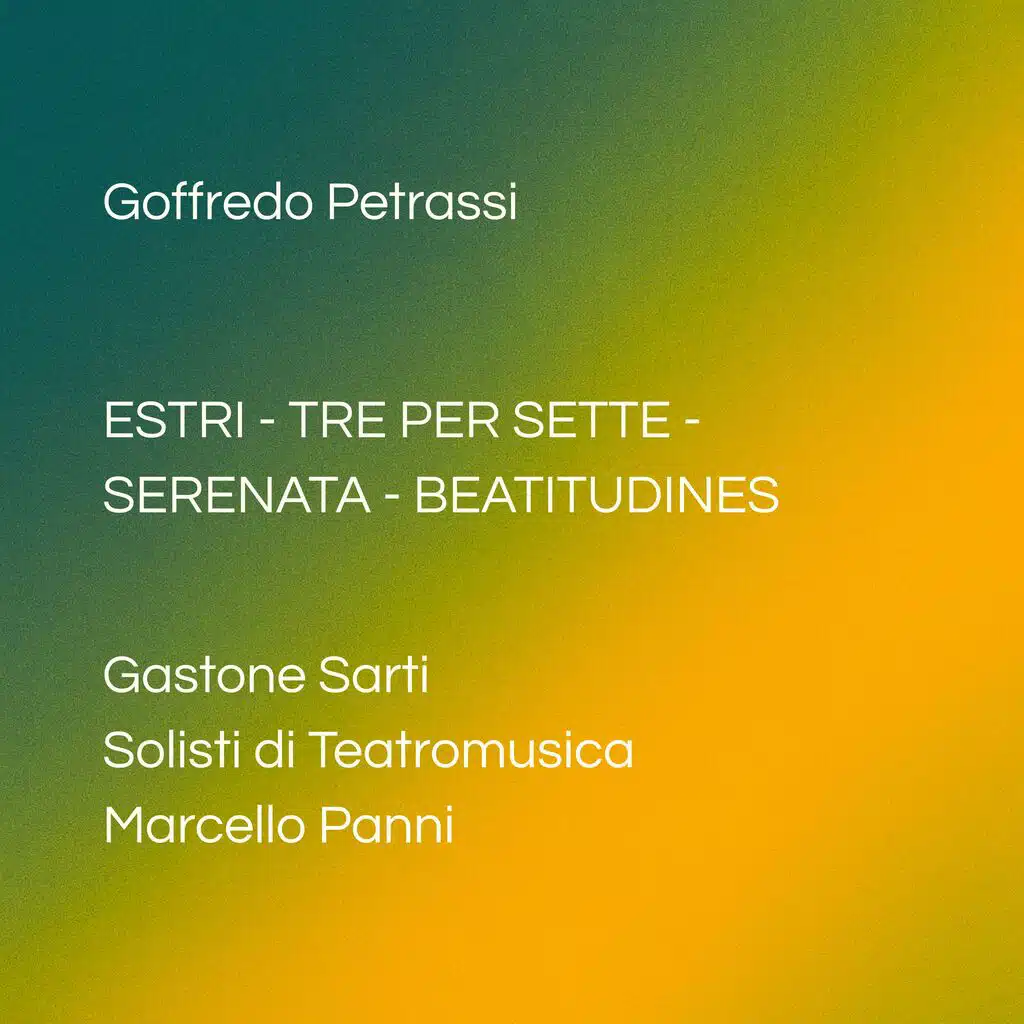 Goffredo Petrassi: Estri – Tre per sette – Serenata – Beatitudines