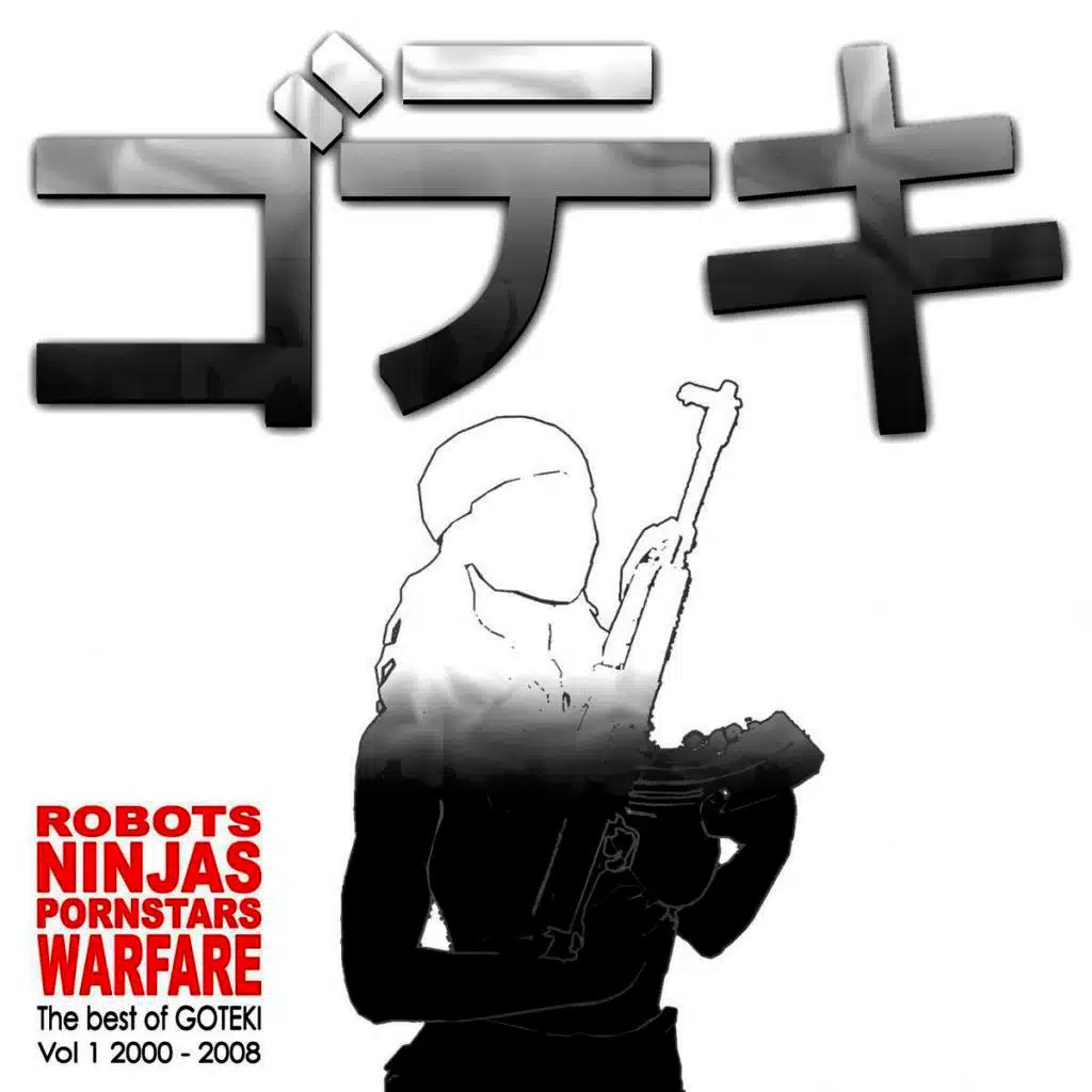 Robots Ninjas Pornstars Warfare: The Best of Goteki