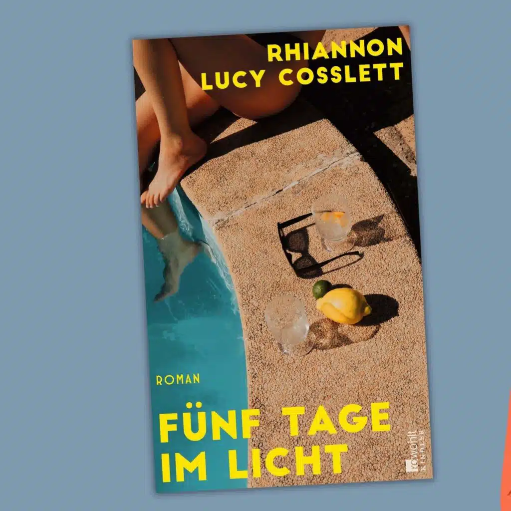 Rhiannon Lucy Cosslett - Fünf Tage im Licht