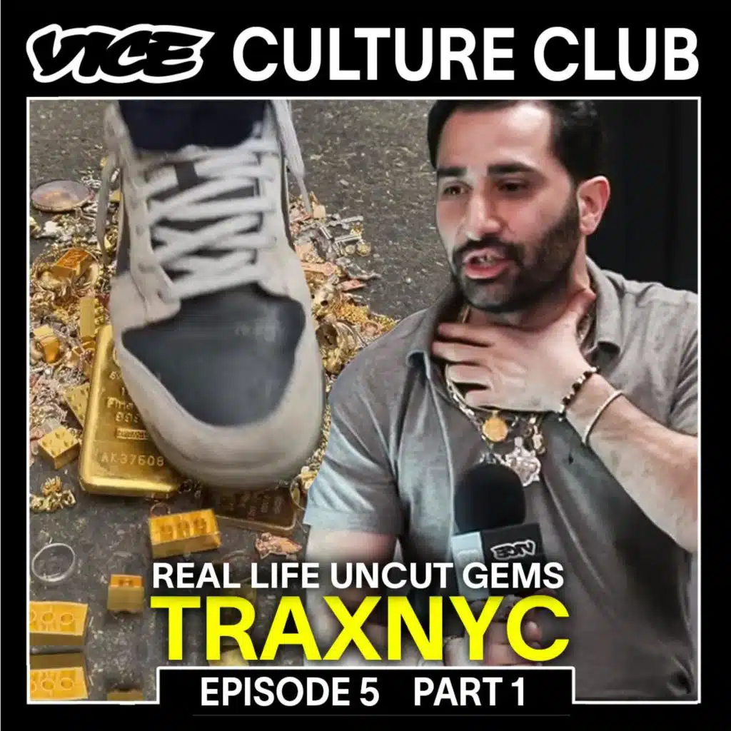 TRAXNYC on the Brawl, Diamonds, and Uncut Gems | VICE Culture Club Ep5 Pt.1