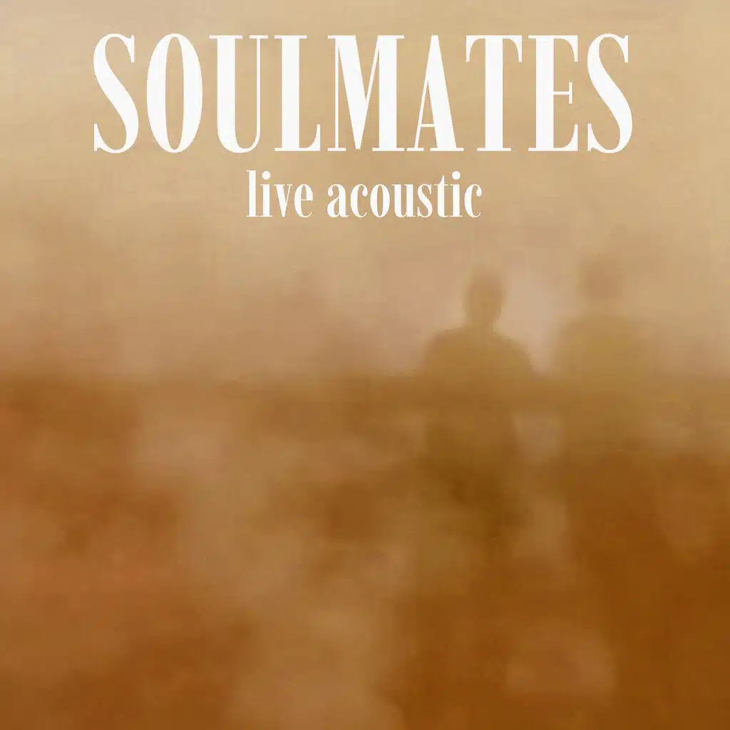 Soulmates (live acoustic)