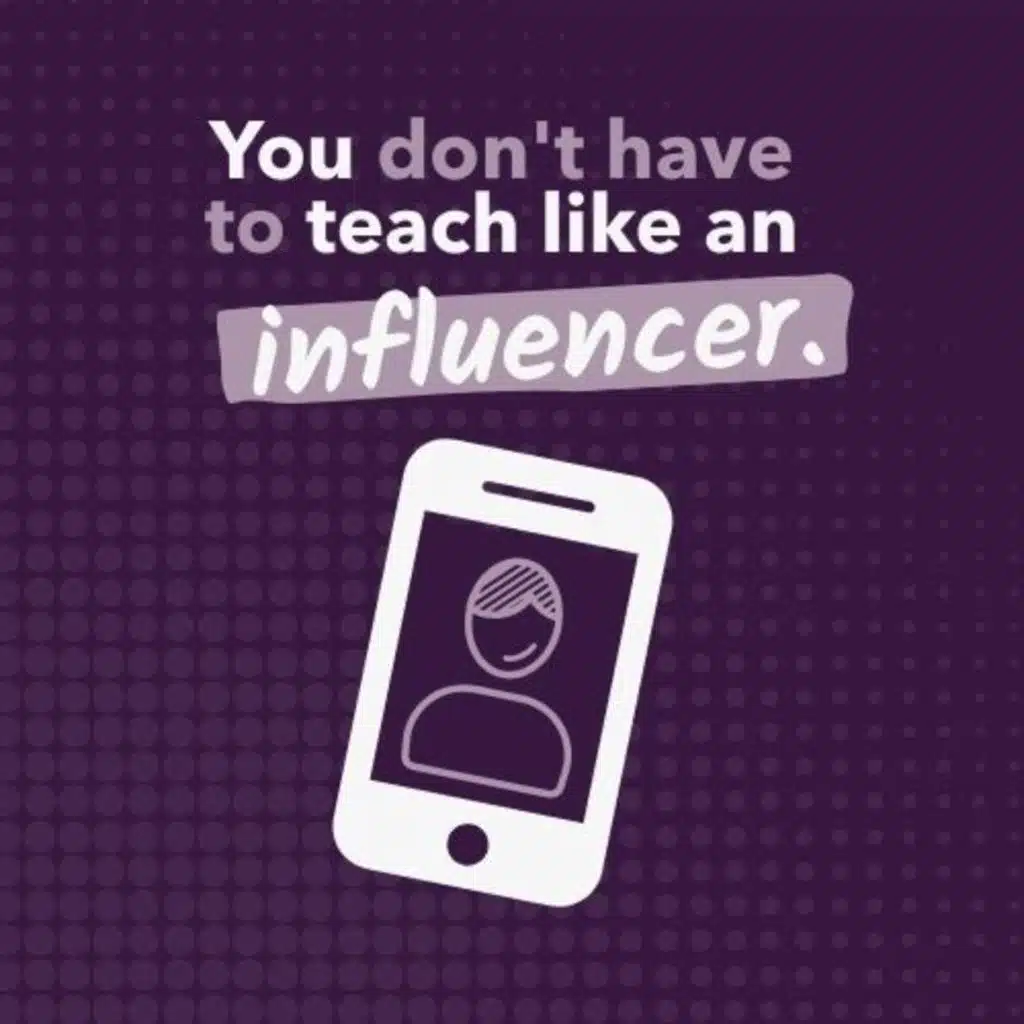 EP354 You don't have to teach like an influencer.
