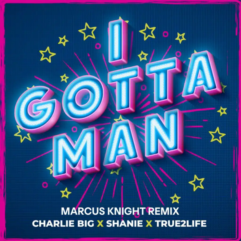 I Gotta Man (Marcus Knight Extended Remix)