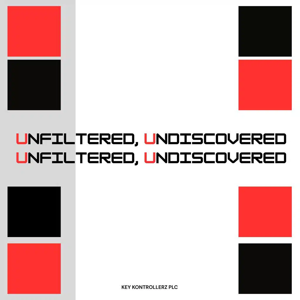 Unfiltered, Undiscovered