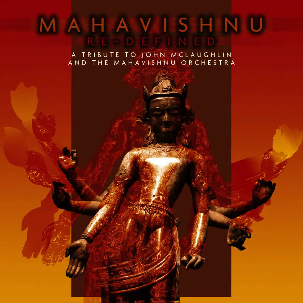 Mahavishnu Re-Defined - A Tribute to John Mclaughlin & the Mahavishnu Orchestra
