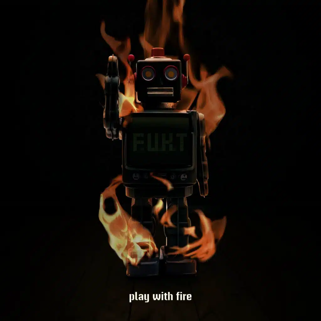 Play with Fire