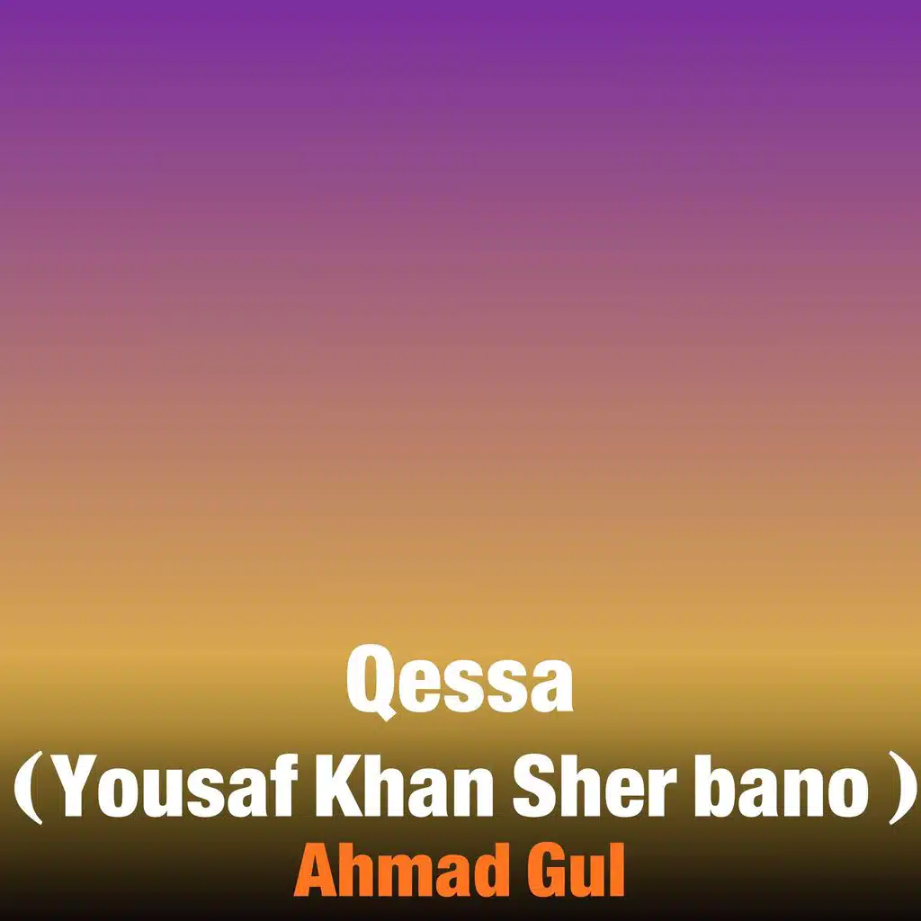 Qessa ( Yousaf Khan Sher bano)