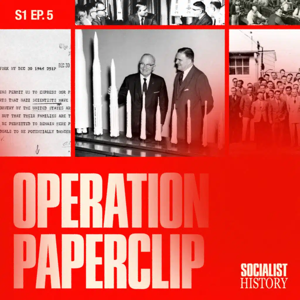 ‘Operation Paperclip’: How Nazis Built the US War Machine [Socialist History: S1 Episode 5 Preview]