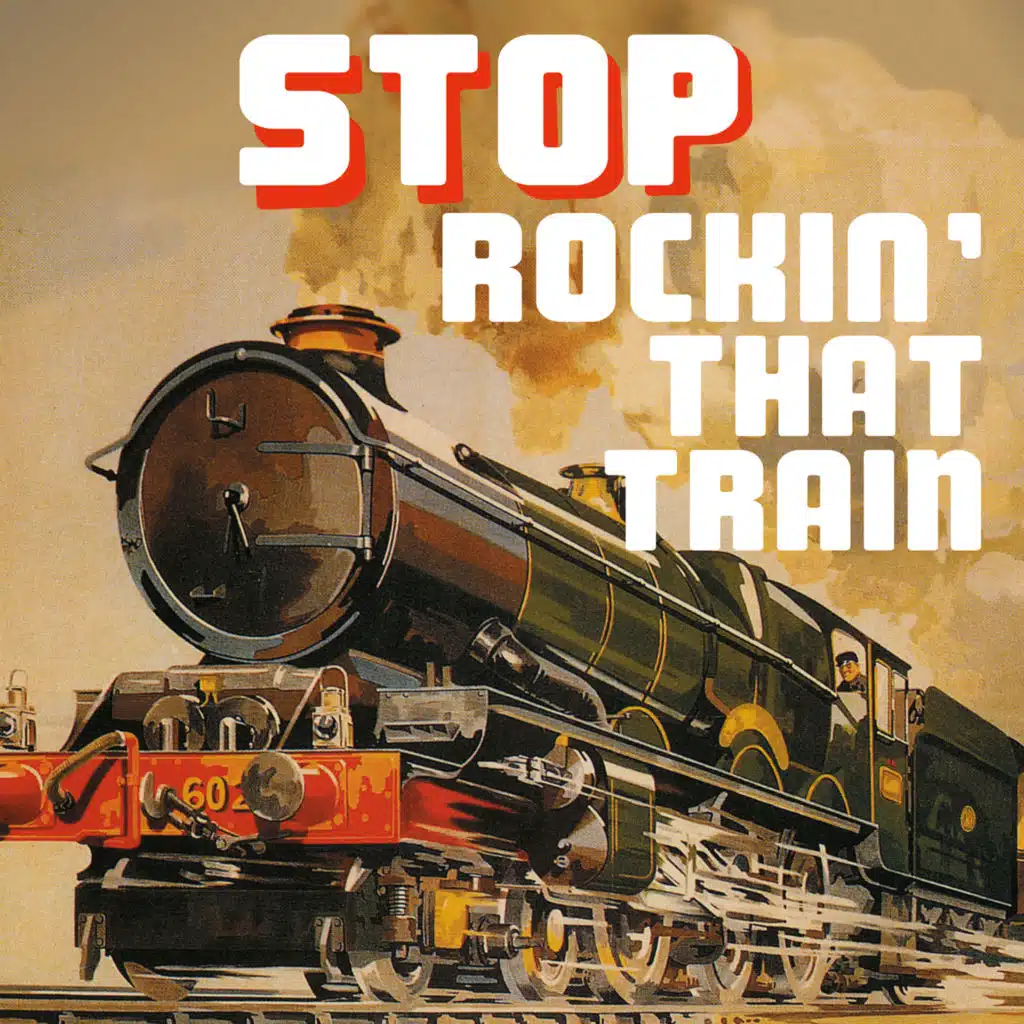 Stop Rockin' that Train