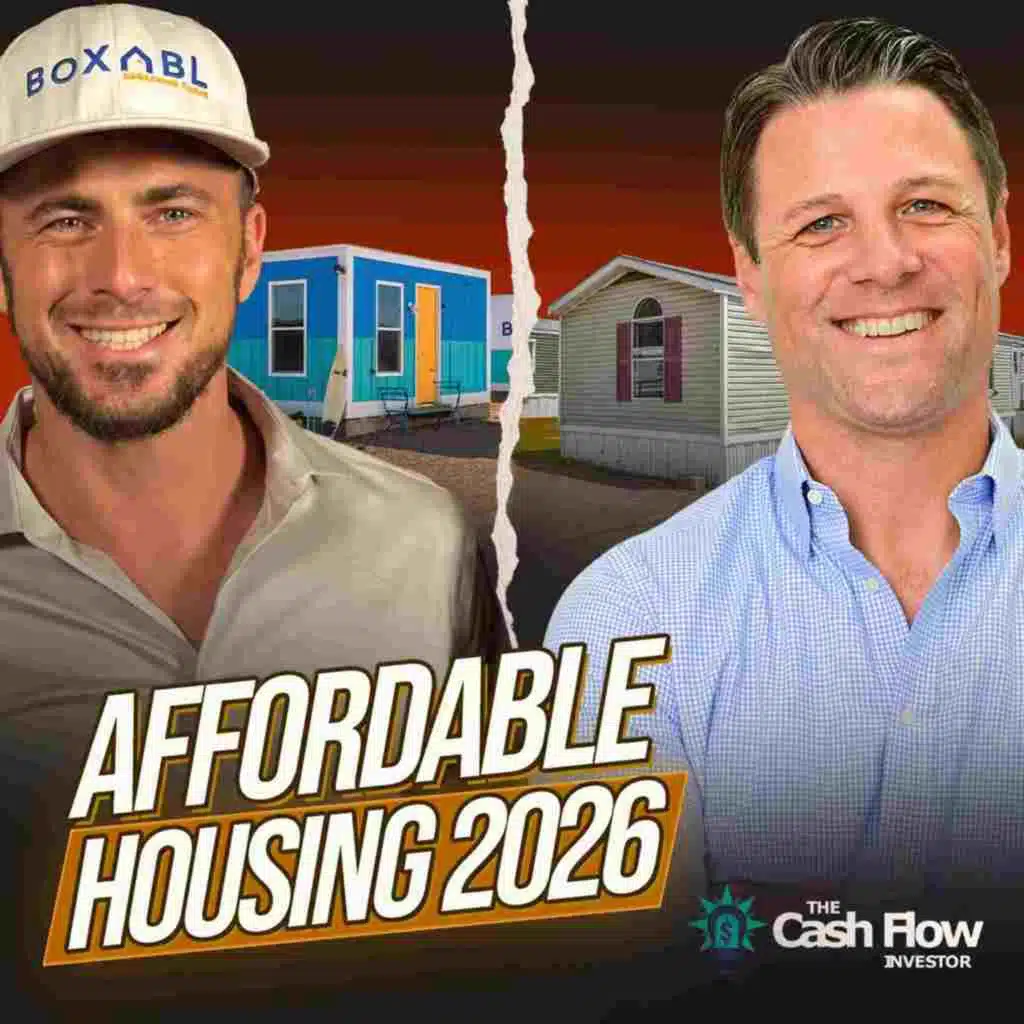 The State of Affordable Housing in 2026 w/ BOXABL CEO Galiano Tiramani | Ep. 1001