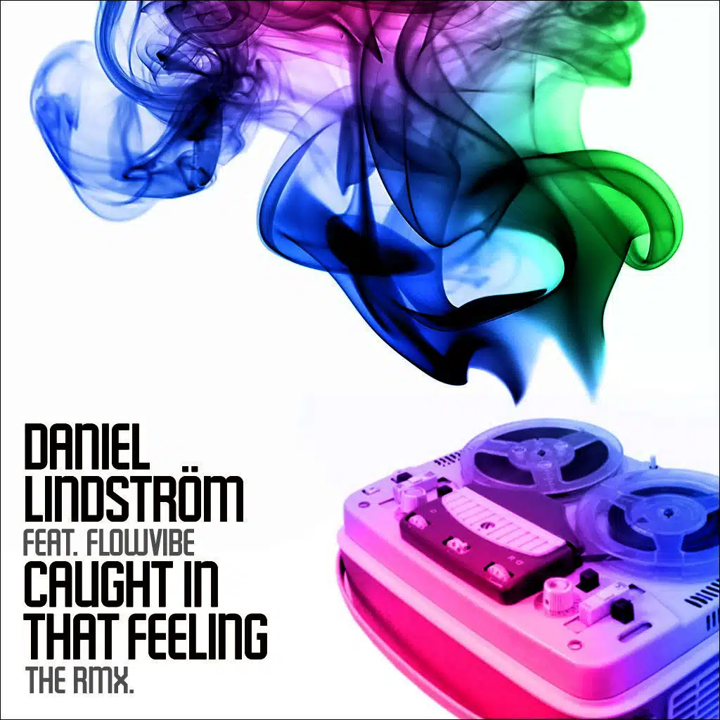 Caught in That Feeling the Remix - Feat Flow Vibe