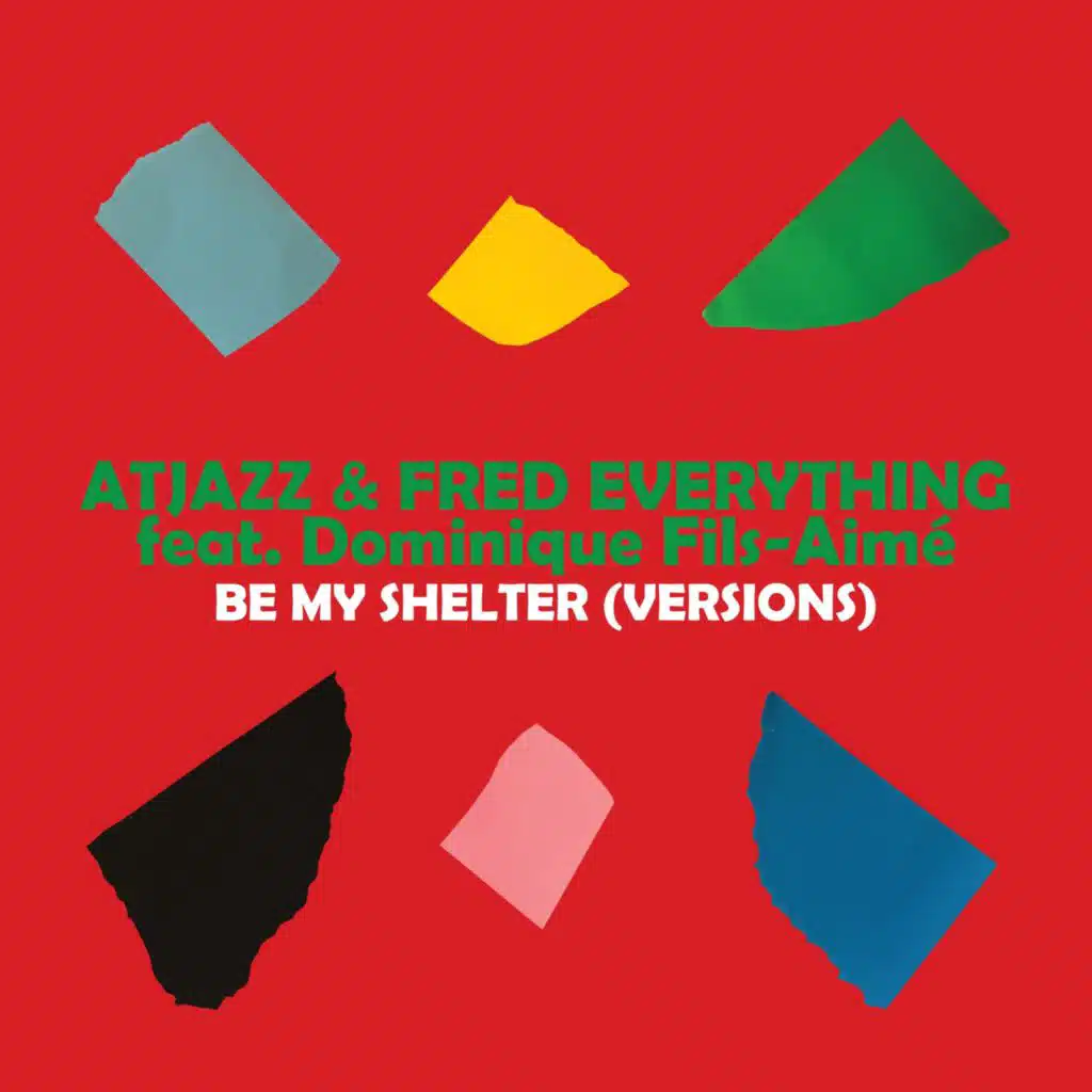Be My Shelter (Versions) [feat. Dominique Fils-Aimé]