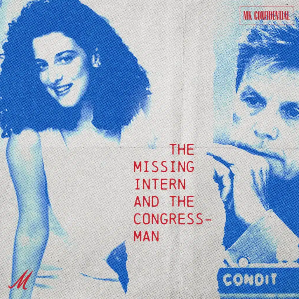 Bonus: Megyn Kelly's MK Confidential | The Missing Intern & the Congressman