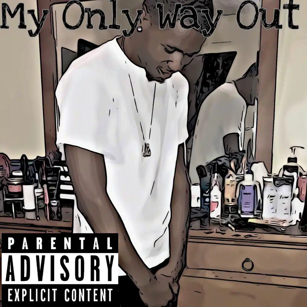 My Only Way Out
