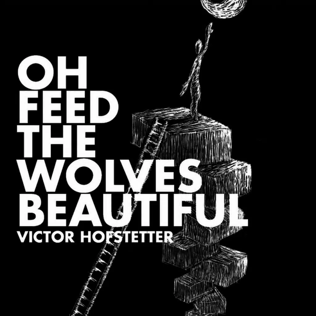 Oh Feed the Wolves Beautiful