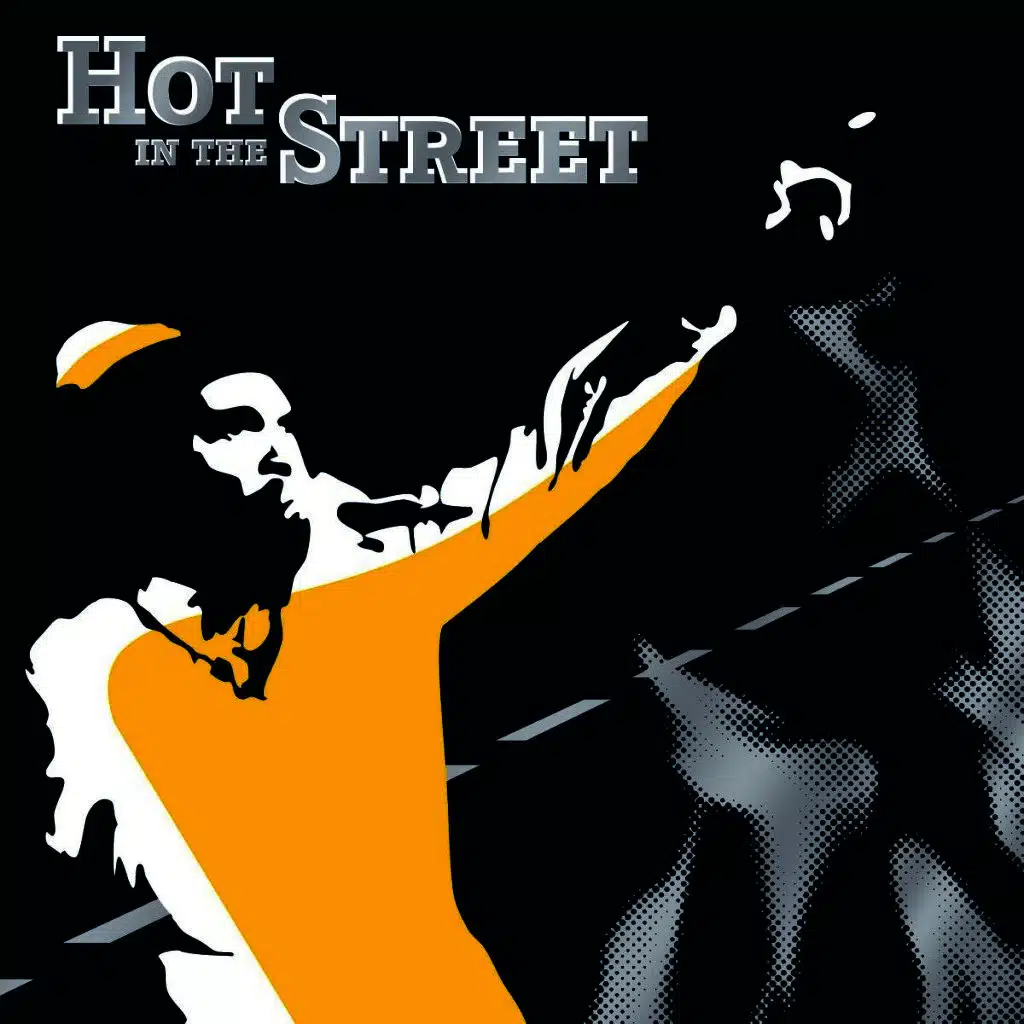 Hot in the Street