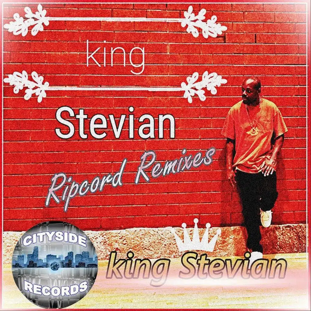King Stevian Ripcord Remixes