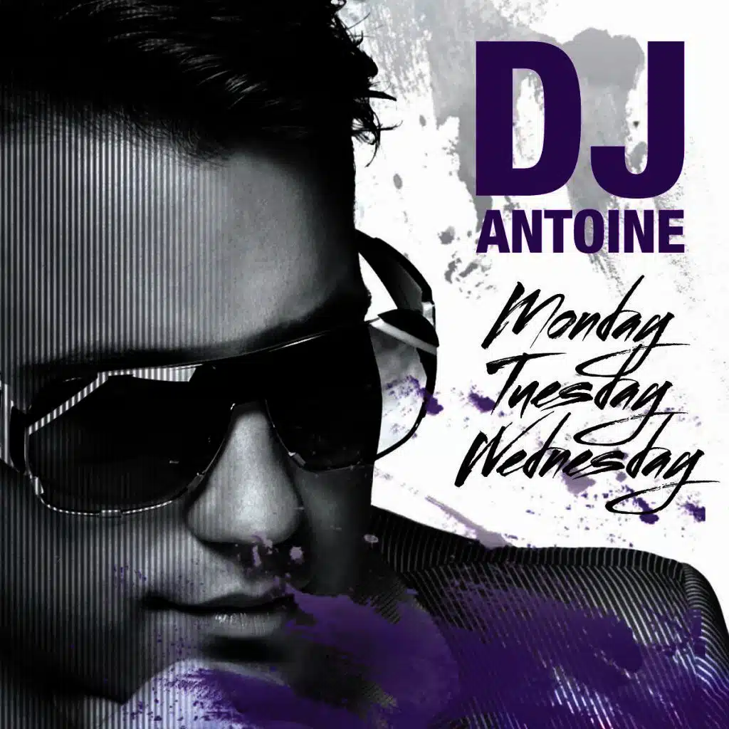 Monday, Tuesday, Wednesday (DJ Antoine vs Mad Mark Remix)