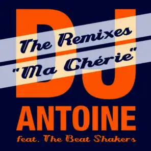Ma Chérie (DJ Antoine vs Mad Mark Radio Edit) [ft. The Beat Shakers]