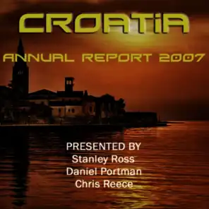 Croatia (Annual Report Part 2) [Original Mix] [ft. Chris Reece & Daniel Portman]