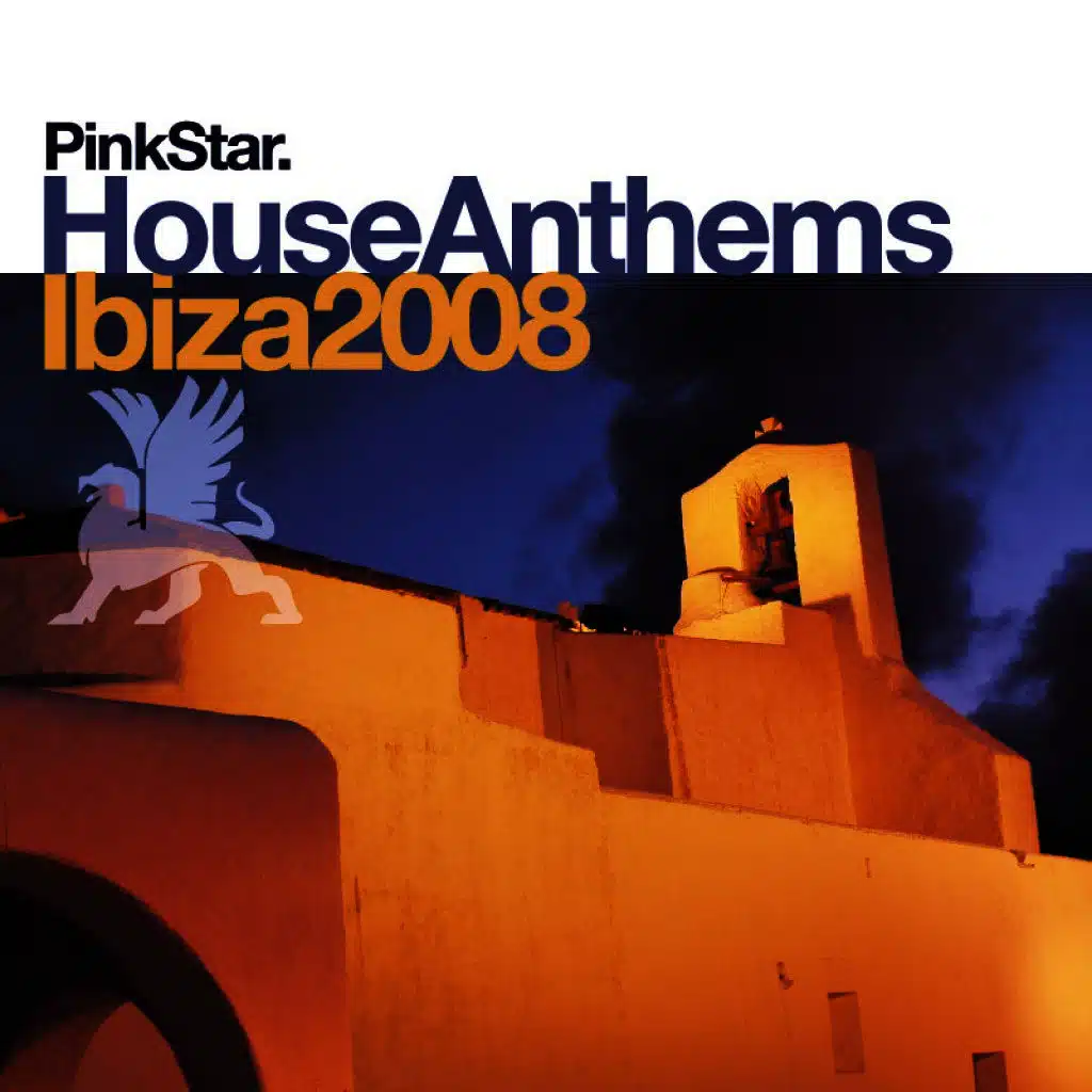 Pinkstar House Anthems «Ibiza 2008»
