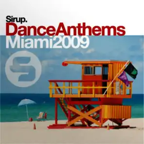 Sirup Dance Anthems «Miami 2009»