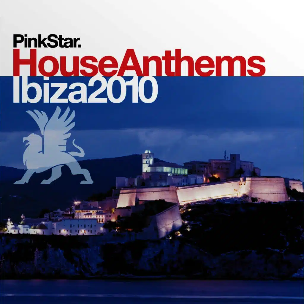 Pinkstar House Anthems «Ibiza 2010»