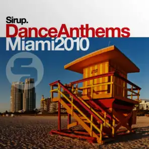 Sirup Dance Anthems «Miami 2010»