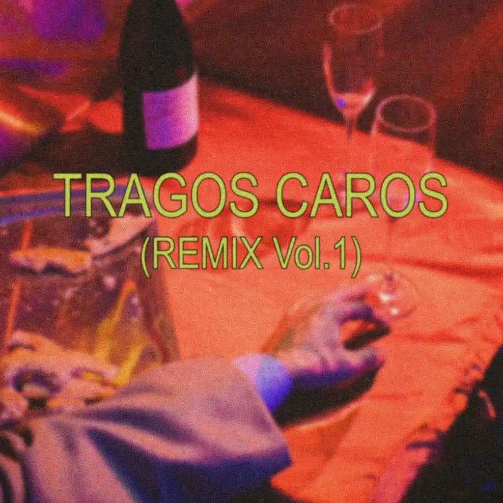 Tragos Caros Remix Vol. 1