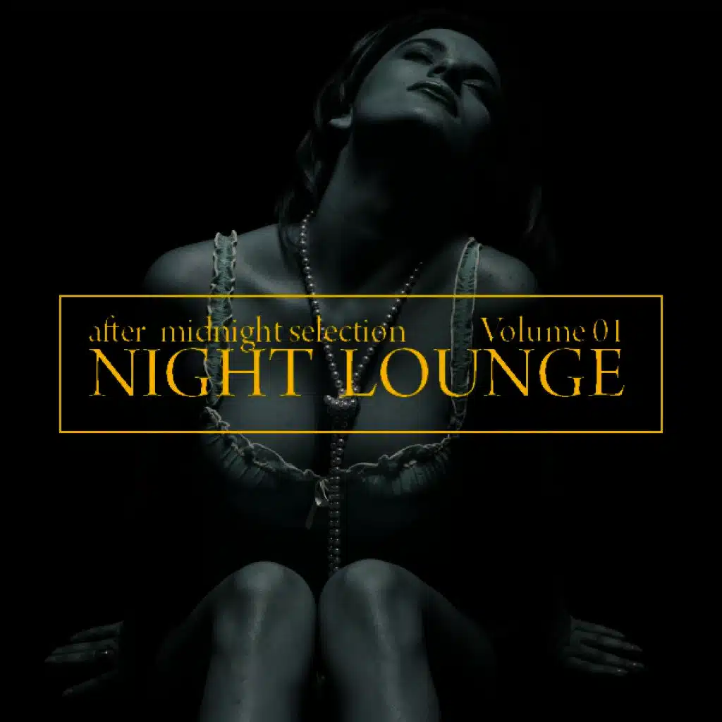Night Lounge - After Midnight Selection - Volume 01