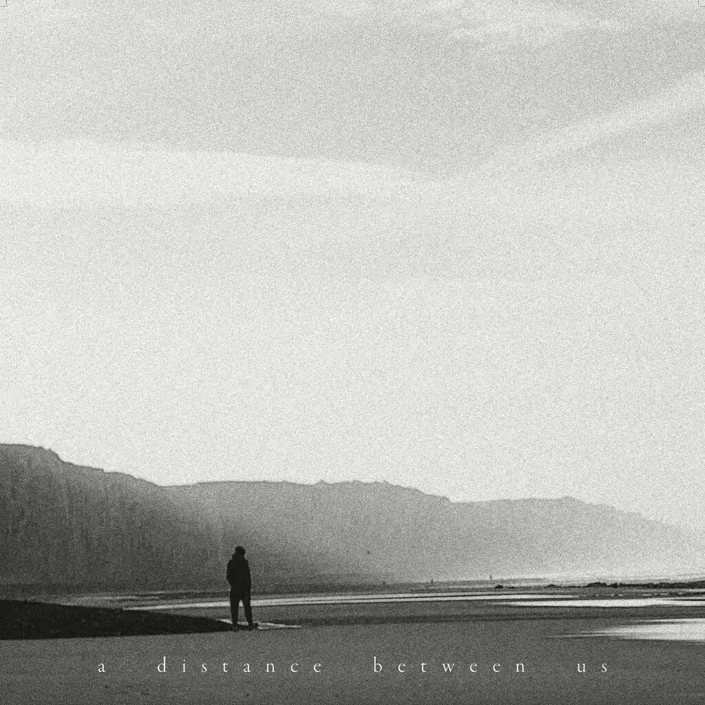 A Distance Between Us