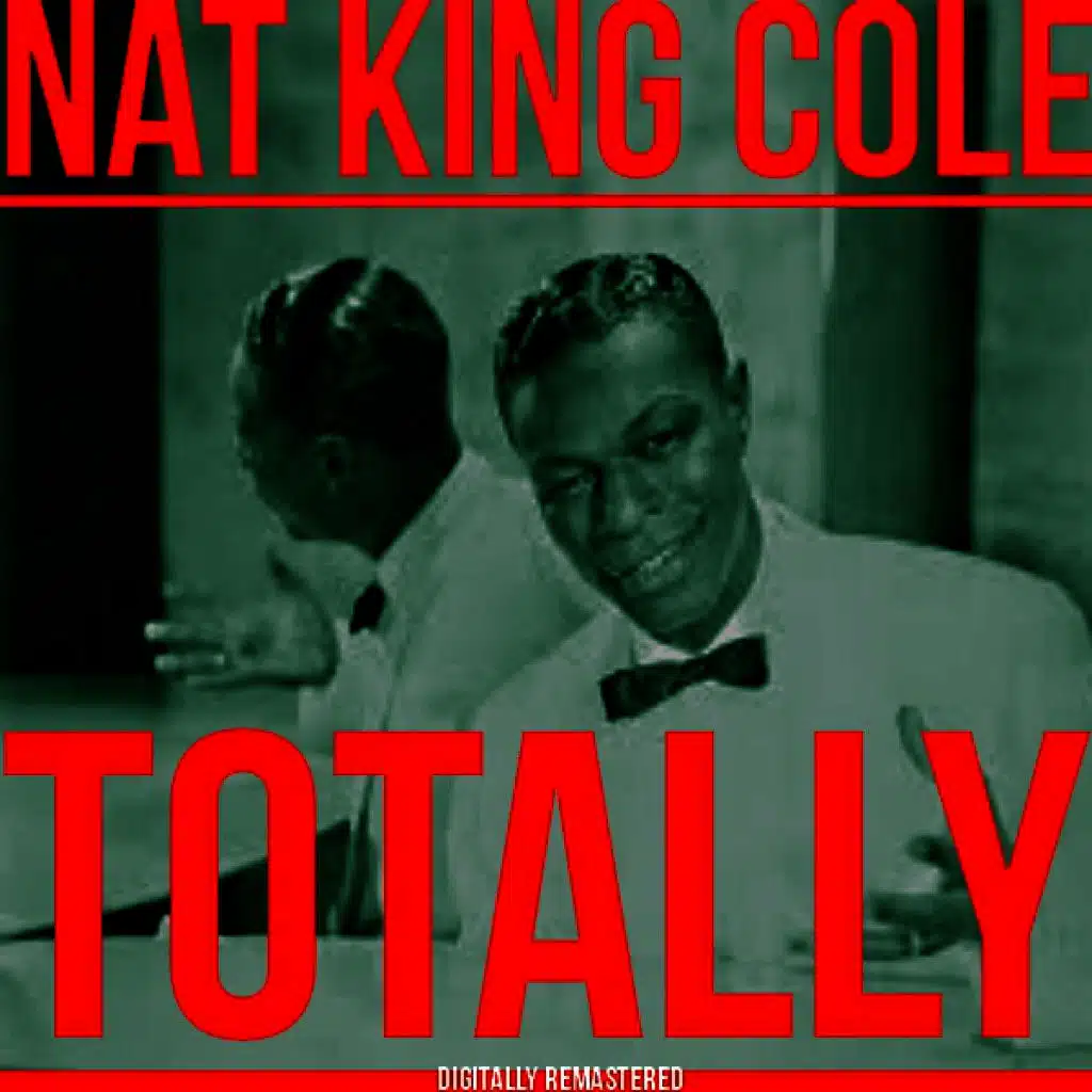 Totally Nat "King" Cole