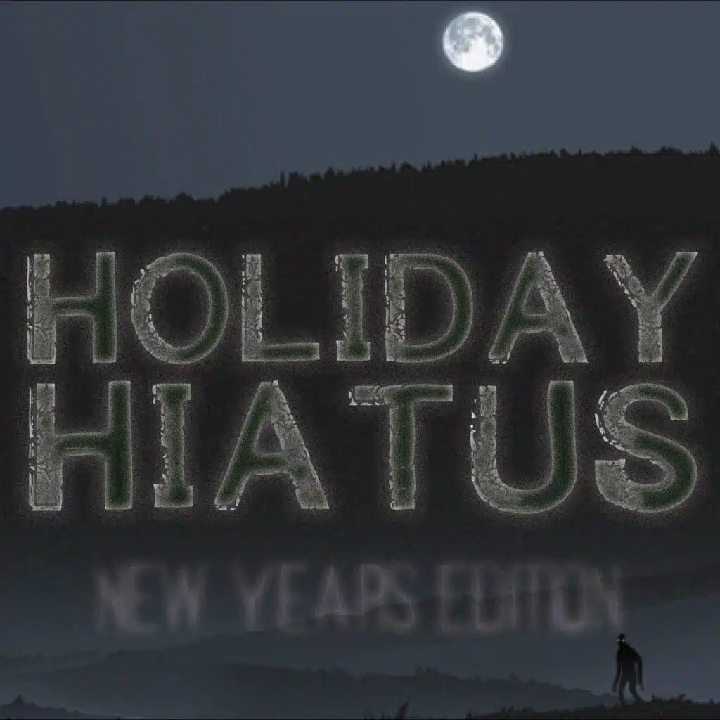 NoSleep Podcast - Holiday Hiatus 2 - New Year