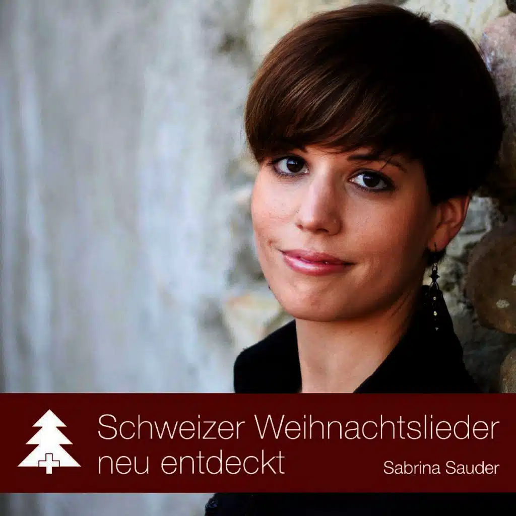 Schweizer Weihnachtslieder neu entdeckt