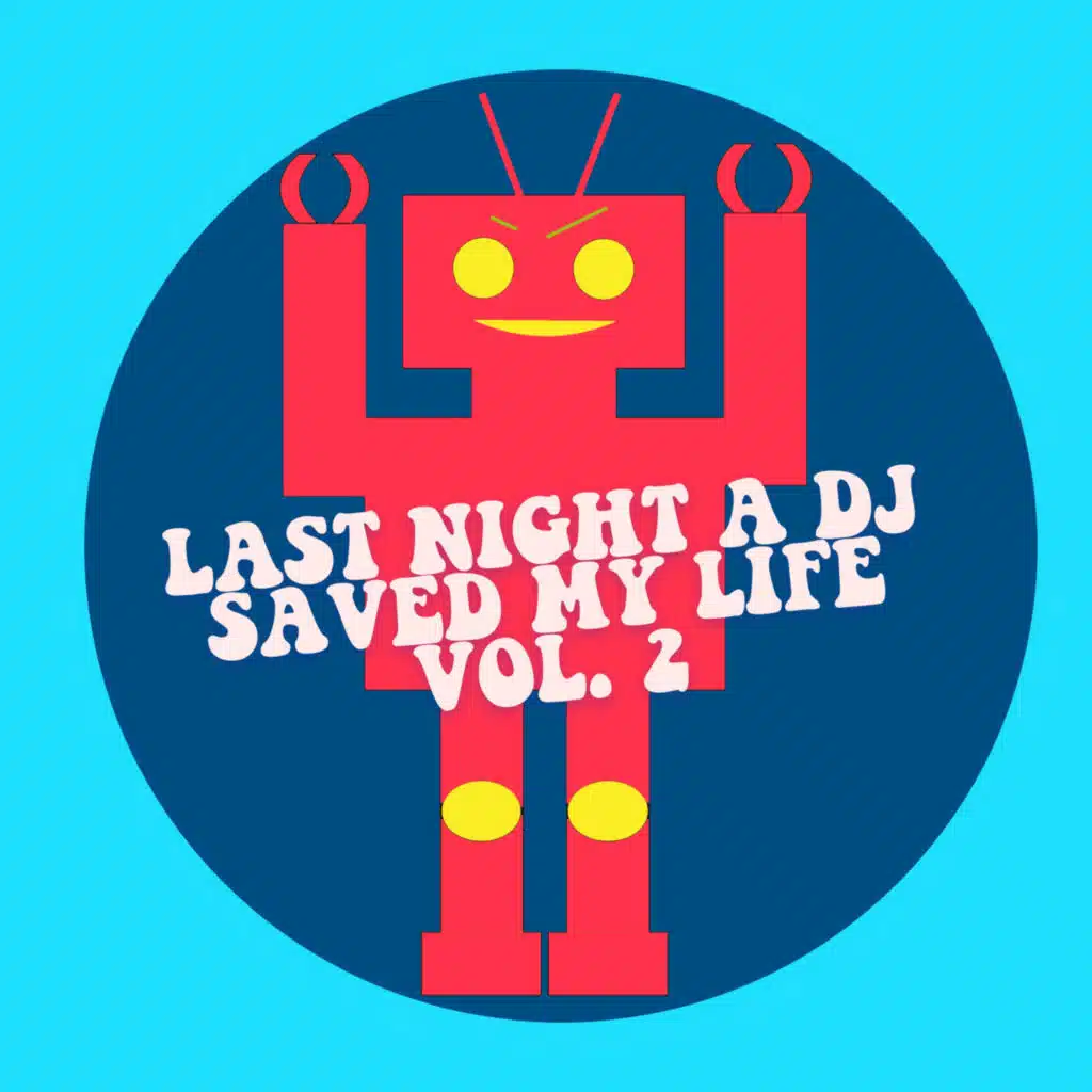 Last Night A DJ Saved My Life Vol. 2